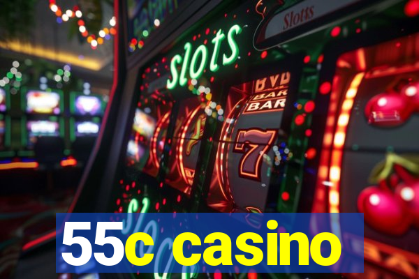 55c casino